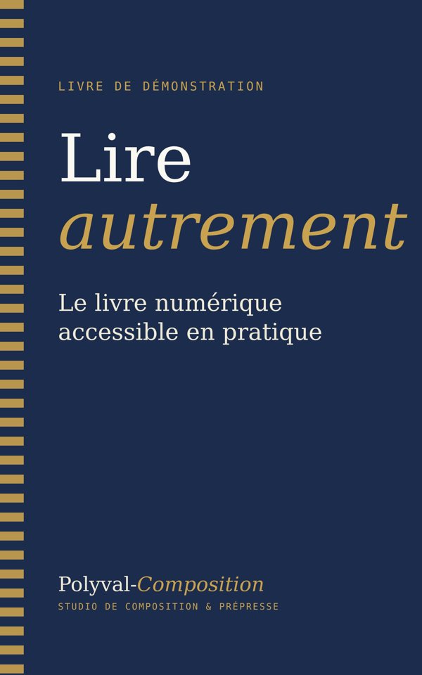 Couverture du livre de démonstration « Lire autrement — Le livre numérique accessible en pratique », Polyval-Composition.